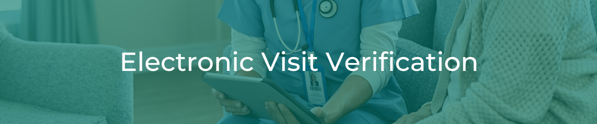 Electronic Visit Verification header