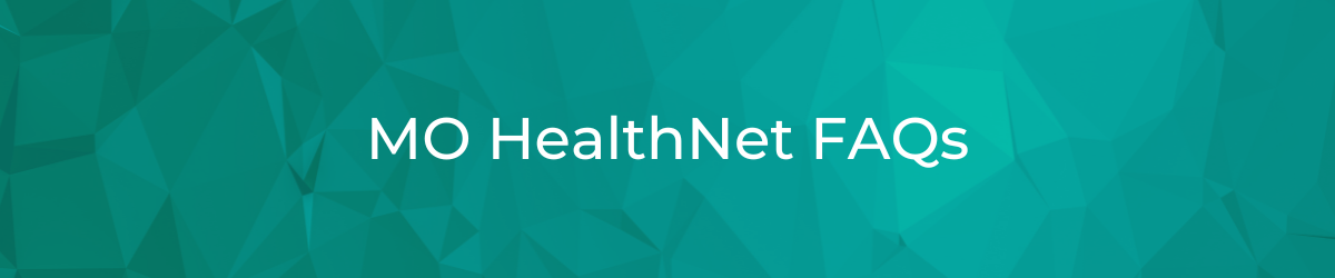 MO HealthNet FAQs