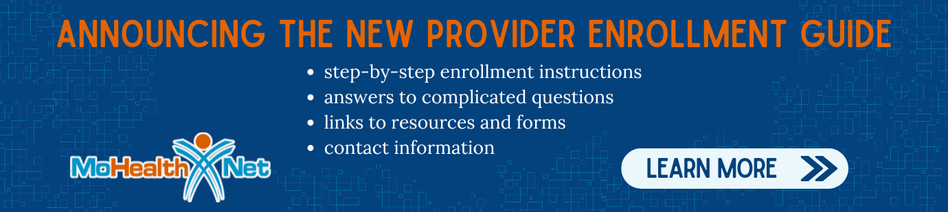 Announcing a new Provider Enrollment Guide for Missouri Medicaid