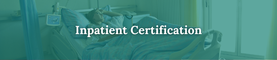 Inpatient Certification FAQs