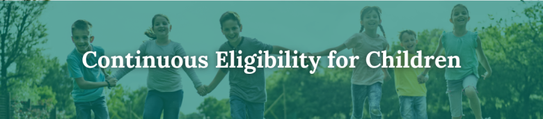 Continuous Eligibility for Children