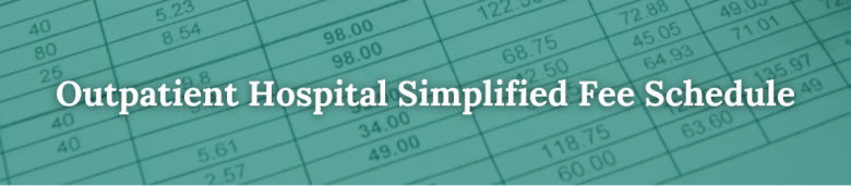 Outpatient Hospital Simplified Fee Schedule FAQs